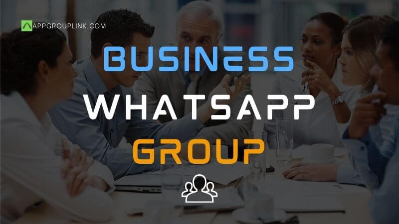 97+ Business WhatsApp Group Links [Join (New!) Groups 2023]