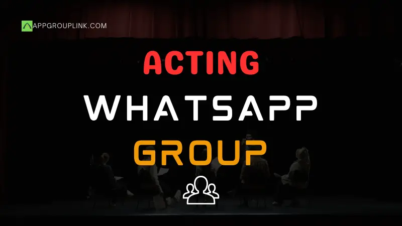 Acting WhatsApp Group Link